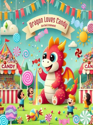 cover image of Dragon Loves Candy